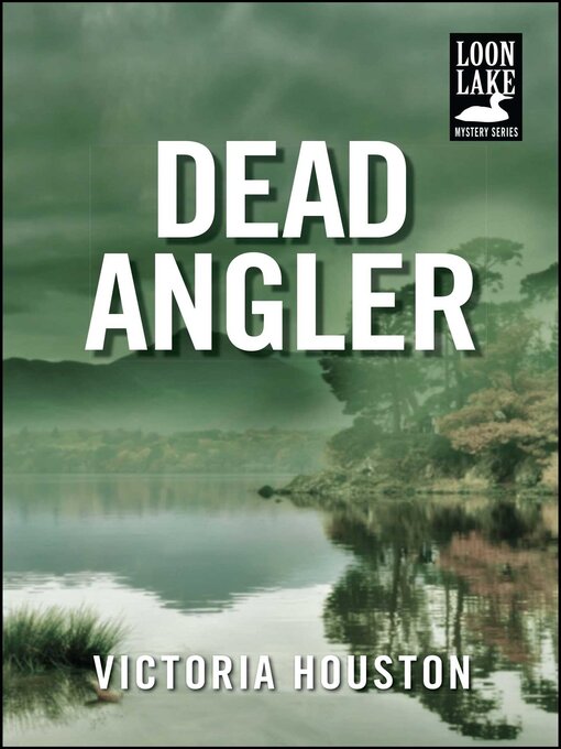 Title details for Dead Angler by Victoria Houston - Wait list